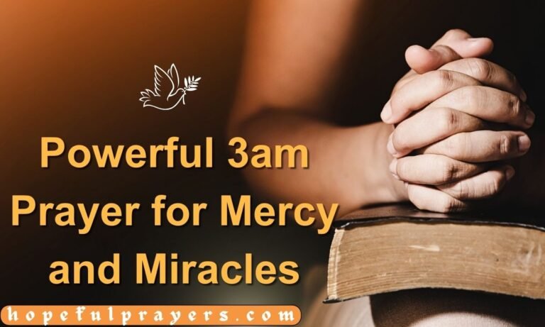 Powerful 3am Prayer for Mercy and Miracles