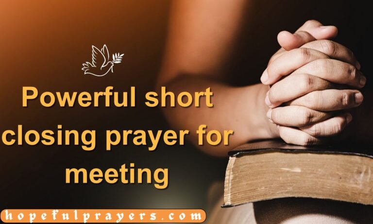 Powerful short closing prayer for meeting