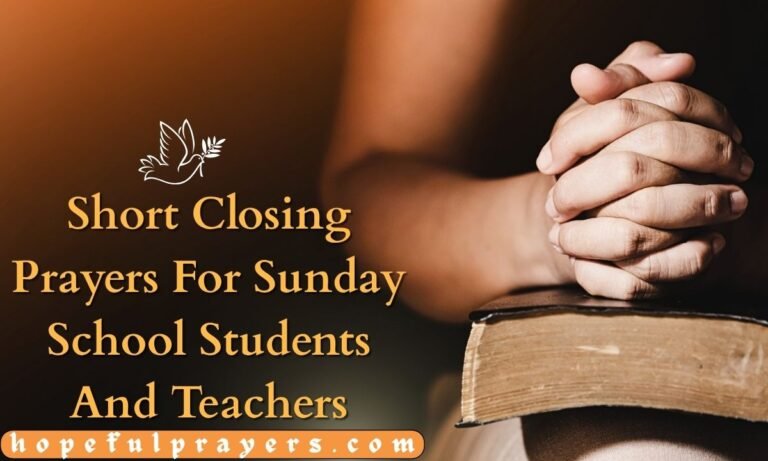 Short Closing Prayers For Sunday School Students And Teachers