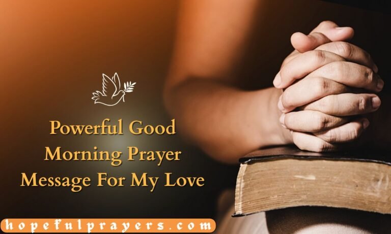 Powerful Good Morning Prayer Message For My Love (1)Powerful Good Morning Prayer Message For My Love (1)