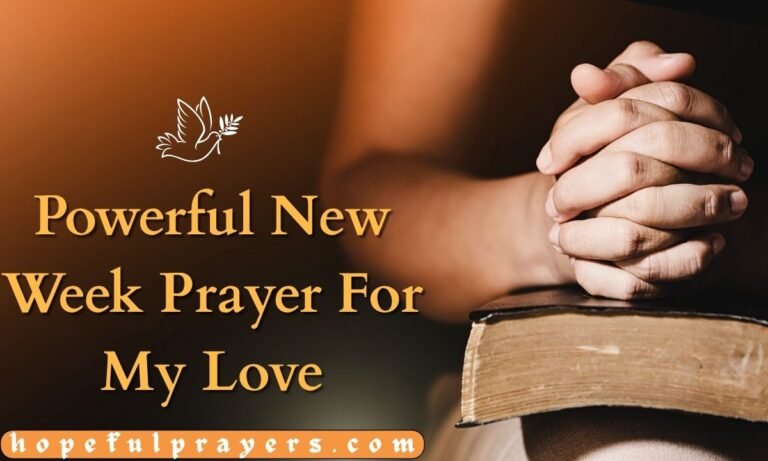 Powerful New Week Prayer For My Love