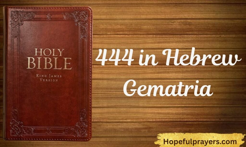 444 in Hebrew Gematria