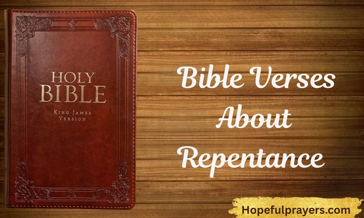 102+ Bible Verses About Repentance – Powerful Scriptures for ...