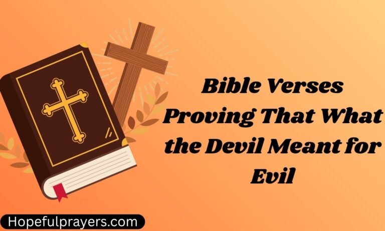 Bible Verses Proving That What the Devil Meant for Evil