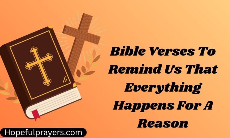 Bible Verses To Remind Us That Everything Happens For A Reason