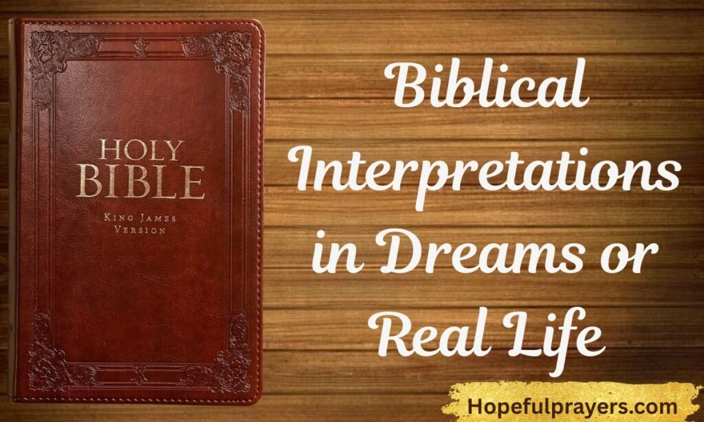 Biblical Interpretations in Dreams or Real Life (2)