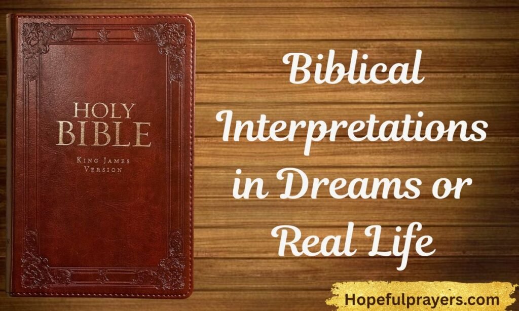 Biblical Interpretations in Dreams or Real Life (3)