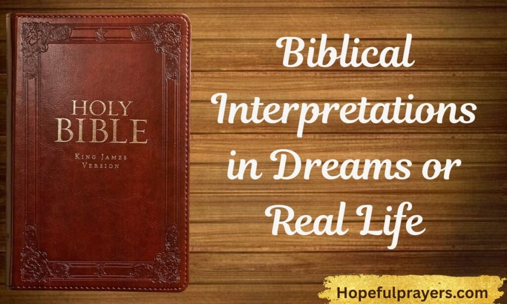Biblical Interpretations in Dreams or Real Life 