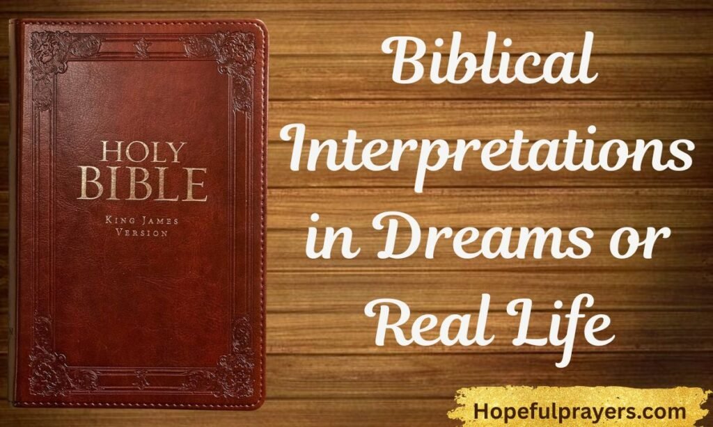 Biblical Interpretations in Dreams or Real Life