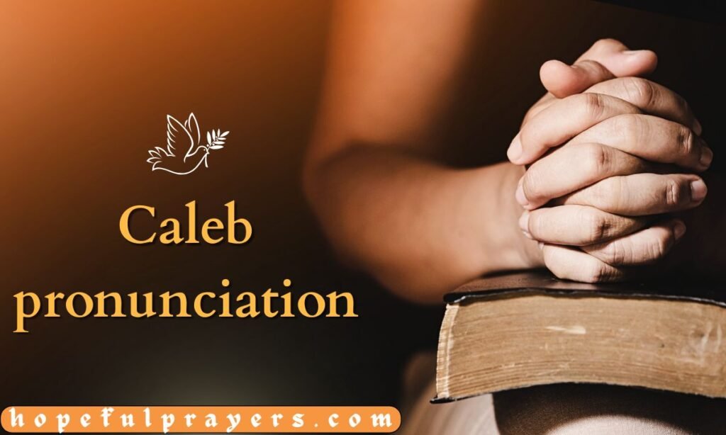 Caleb pronunciation