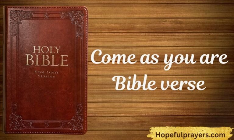 Come as you are Bible verse