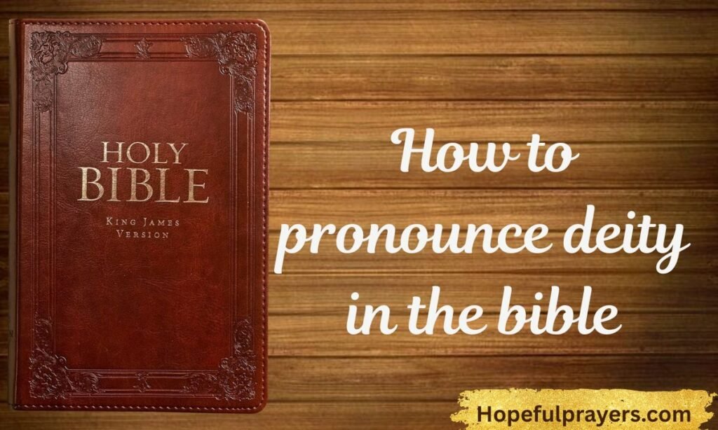 How to pronounce deity in the bible