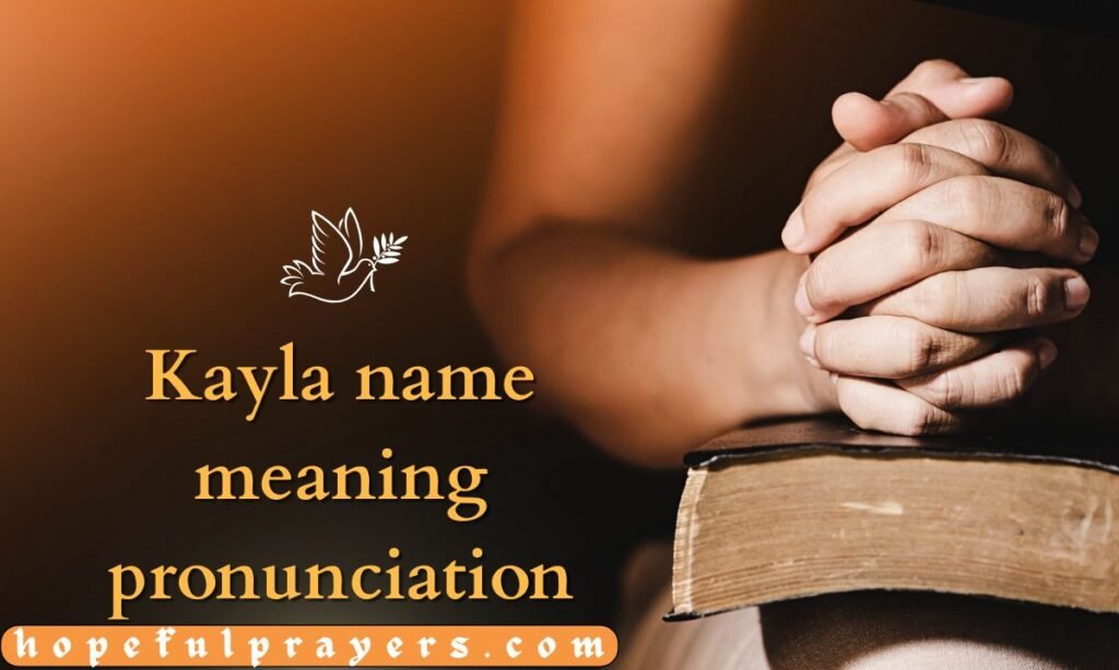 Kayla name meaning pronunciation