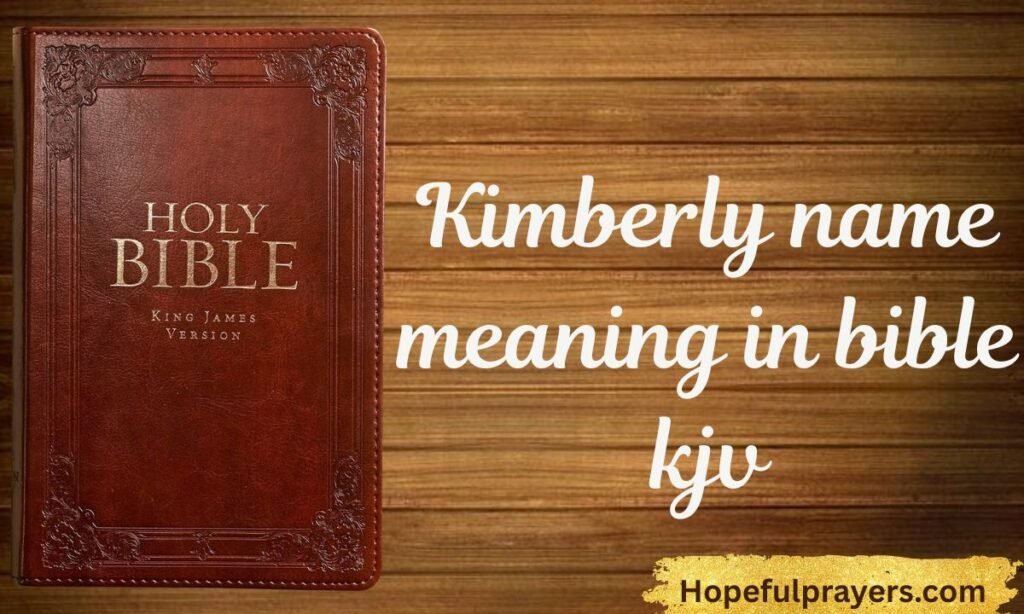 Kimberly name meaning in bible kjv