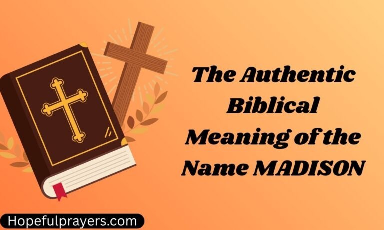 The Authentic Biblical Meaning of the Name MADISON