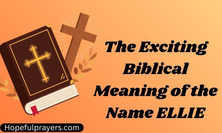 The Exciting Biblical Meaning of the Name ELLIE