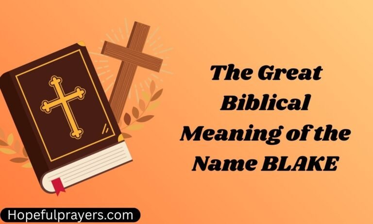 The Great Biblical Meaning of the Name BLAKE