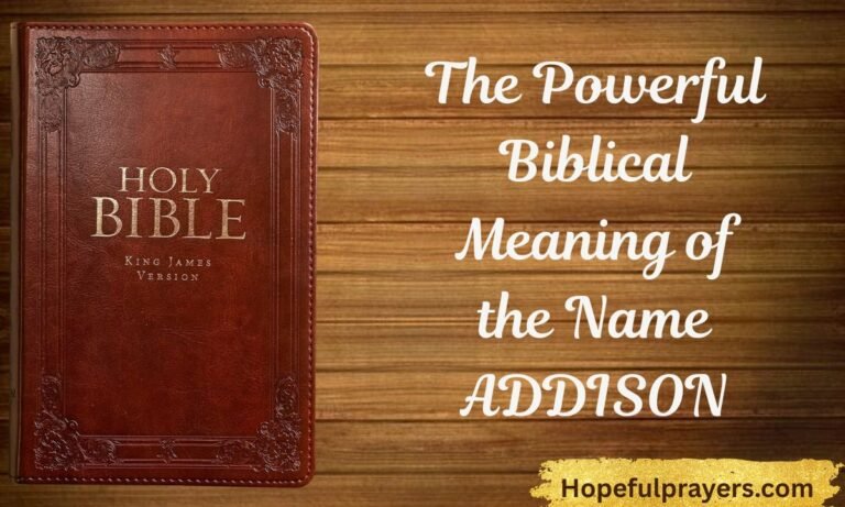 The Powerful Biblical Meaning of the Name ADDISON