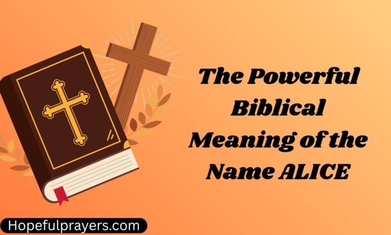 The Powerful Biblical Meaning of the Name ALICE