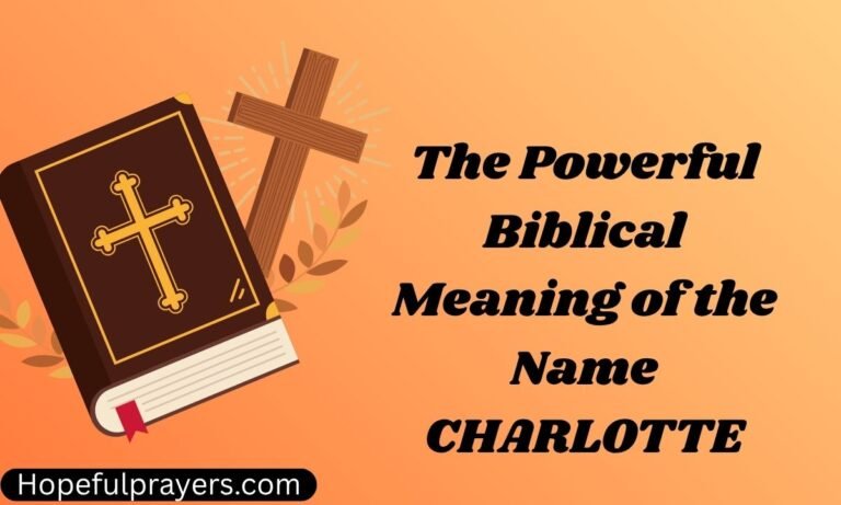The Powerful Biblical Meaning of the Name CHARLOTTE
