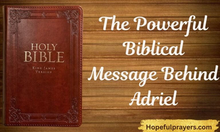 The Powerful Biblical Message Behind Adriel
