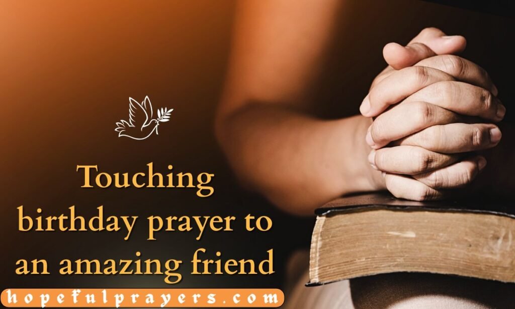 Touching birthday prayer to an amazing friend