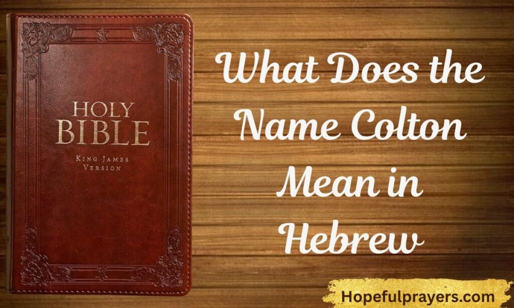 What Does the Name Colton Mean in Hebrew