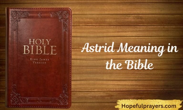 Astrid Meaning in the Bible
