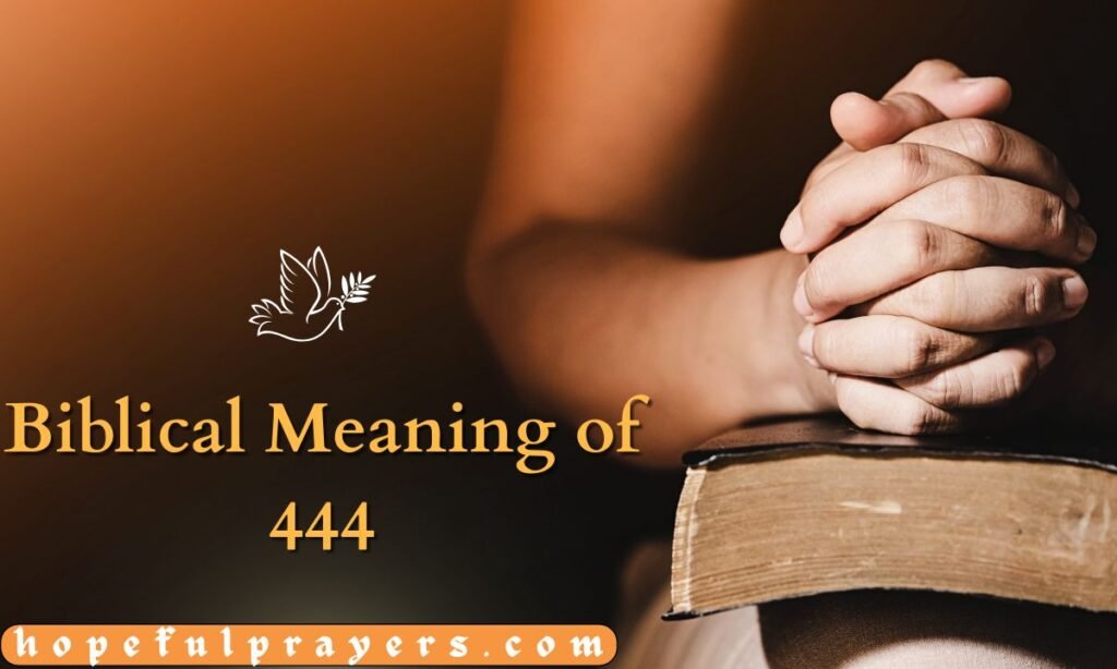 Biblical Meaning of 444