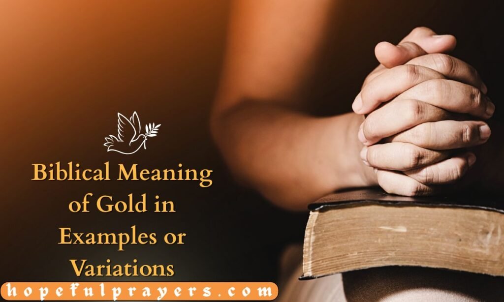 Biblical Meaning of Gold in Examples or Variations