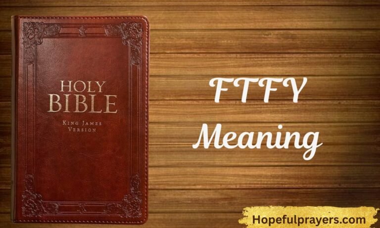 FTFY Meaning Spiritual, Biblical & Practical Explanation (2026)