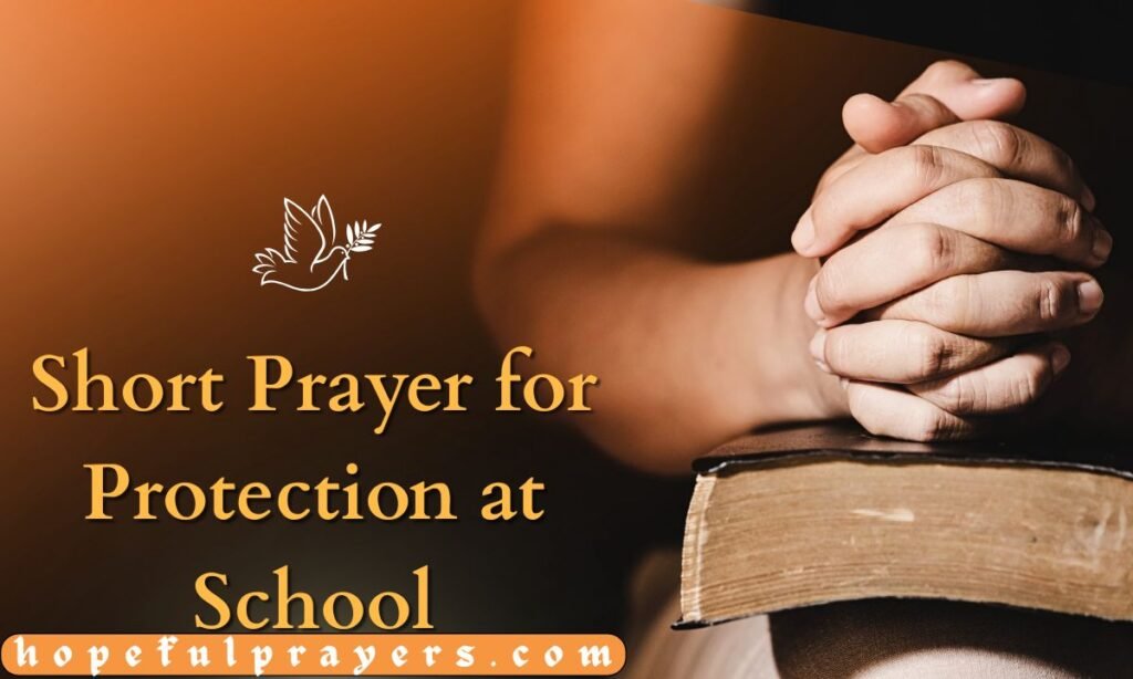 Short Prayer for Protection at School