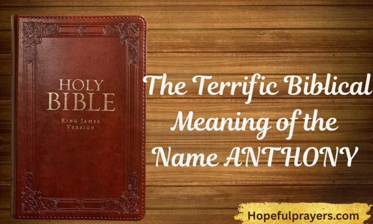 _The Terrific Biblical Meaning of the Name ANTHONY